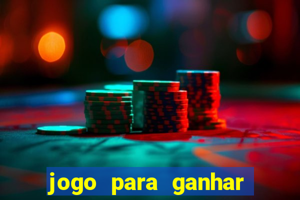 jogo para ganhar dinheiro gratis